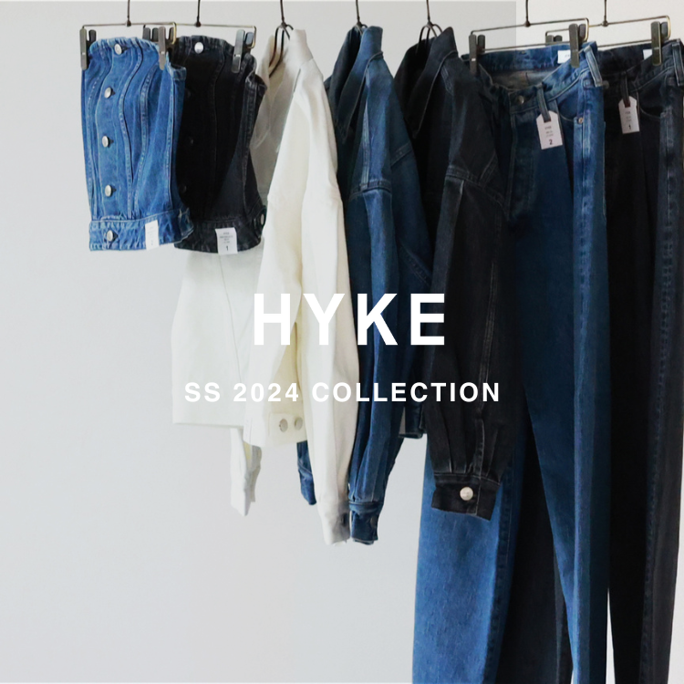 【3月30日(土)20:00～パリゴオンラインにて販売開始！】HYKE(ハイク) SS 2024 COLLECTION